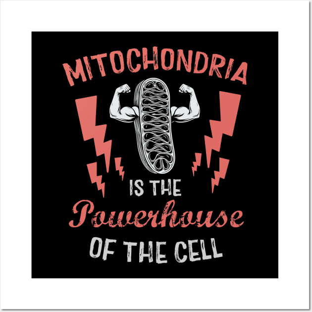 Mitochondria Is The Powerhouse Of The Cell Wall Art by Depot33